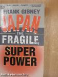 Japan - The Fragile Superpower