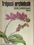 Trópusi orchideák