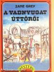 A vadnyugat úttörői