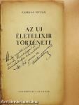 Az uj életelixir története (dedikált példány)