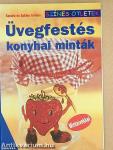 Üvegfestés - Konyhai minták