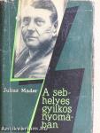 A sebhelyes gyilkos nyomában