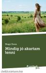 Mindig jó akartam lenni