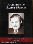 A célszemély: Bálint Sándor (dedikált példány)