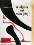 A sikeres nő nem férfi