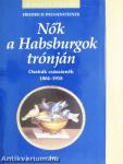 Nők a Habsburgok trónján