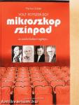 Volt egyszer egy mikroszkóp színpad
