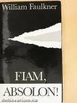 Fiam, Absolon!