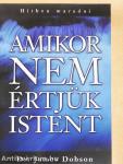 Amikor nem értjük Istent
