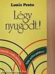 Légy nyugodt!