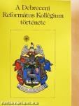 A Debreceni Református Kollégium története