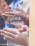 Fiatalok és szentek
