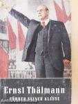 Ernst Thälmann - Führer seiner Klasse