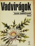 Vadvirágok 2.