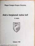 Amit a horgásznak tudnia kell