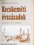 Kecskeméti évszázadok