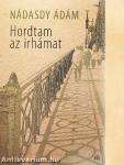 Hordtam az irhámat