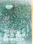 Tíz éves a Kós Károly Egyesülés