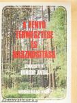 A fenyő termesztése és hasznosítása