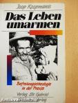 Das Leben umarmen