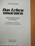 Das Leben umarmen