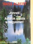 Jönnek!/Adjátok vissza a hegyeimet!