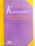 Kommunikálj!