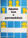 Iskolás lesz a gyermekünk
