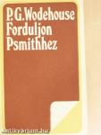 Forduljon Psmithhez