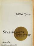 Szabadságunk születése