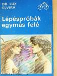 Lépéspróbák egymás felé