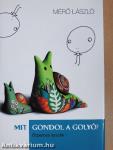 Mit gondol a golyó?