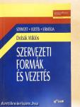 Szervezeti formák és vezetés