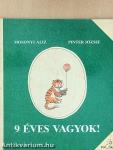 9 éves vagyok!