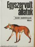 Egyszervolt állatok