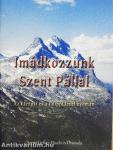 Imádkozzunk Szent Pállal