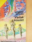 Vadak között