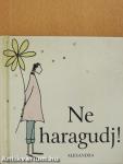 Ne haragudj!