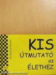 Kis útmutató az élethez