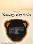 Somogy régi ételei