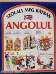 Szólalj meg bátran angolul