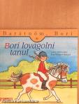 Bori lovagolni tanul