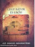 Légy bátor és erős!