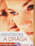 Anyósom, a drága