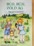 Bújj, bújj, zöld ág...