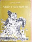 Amiről a vizek beszélnek