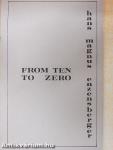 From Ten to Zero