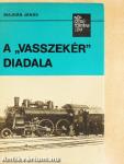 A "vasszekér" diadala