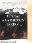 Tegnap a Gyimesben jártam...