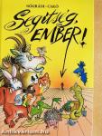 Segítség, ember!